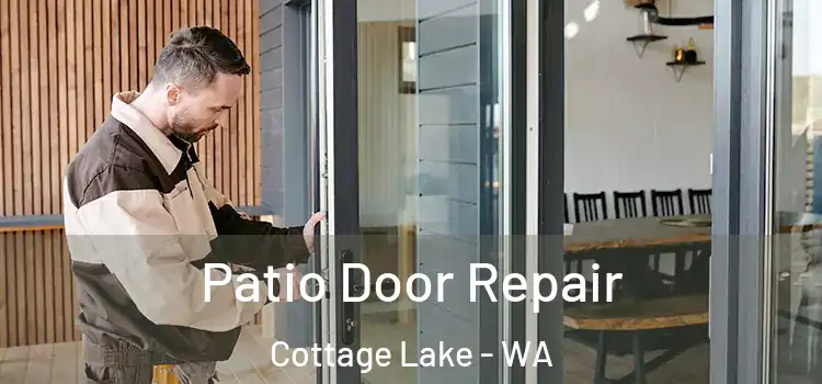 Patio Door Repair Cottage Lake - WA